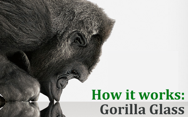 how it works gorilla glass