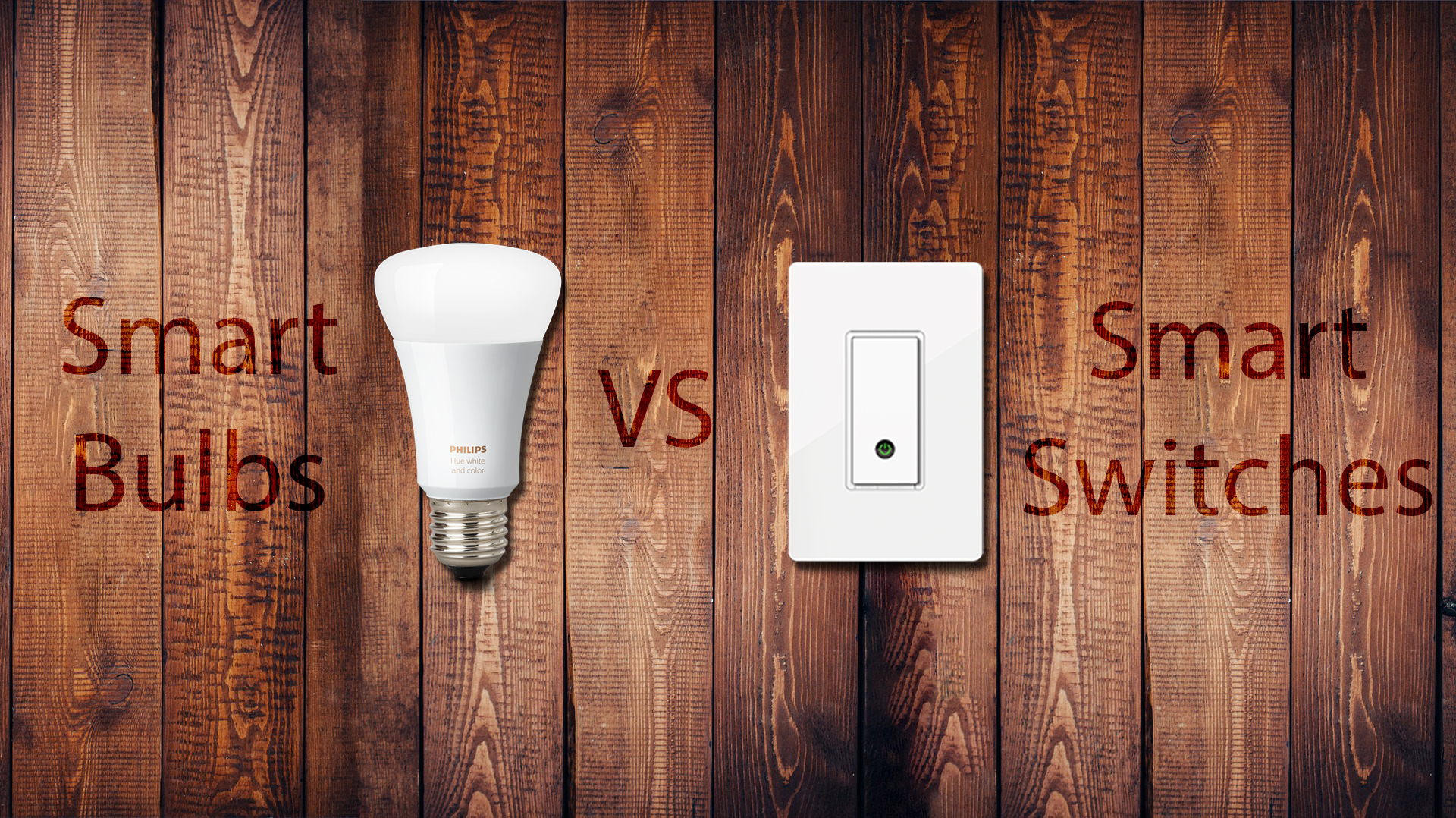 smart light bulb or smart light switch - thats the question